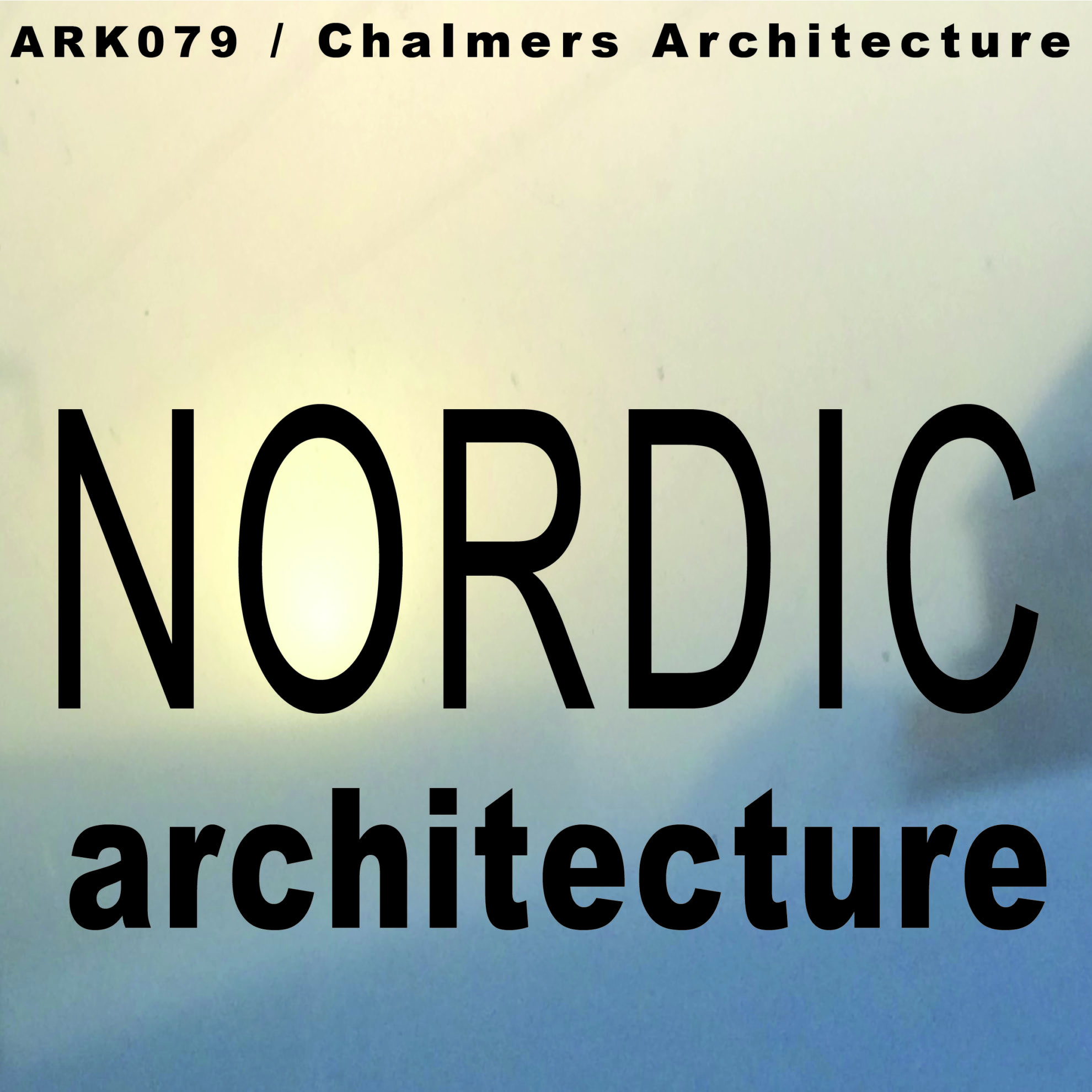  CHALMERS SCHOOL OF ARCHITECTURE